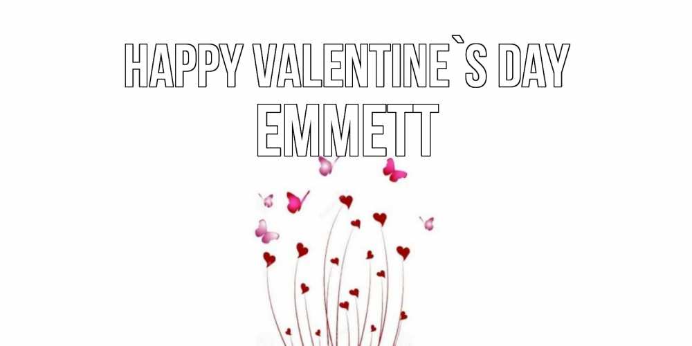 Greetings card с именем, Emmett Happy Valentine`s Day валентинку подписать онлайн на день всех влюбленных Greetings with text for free download 